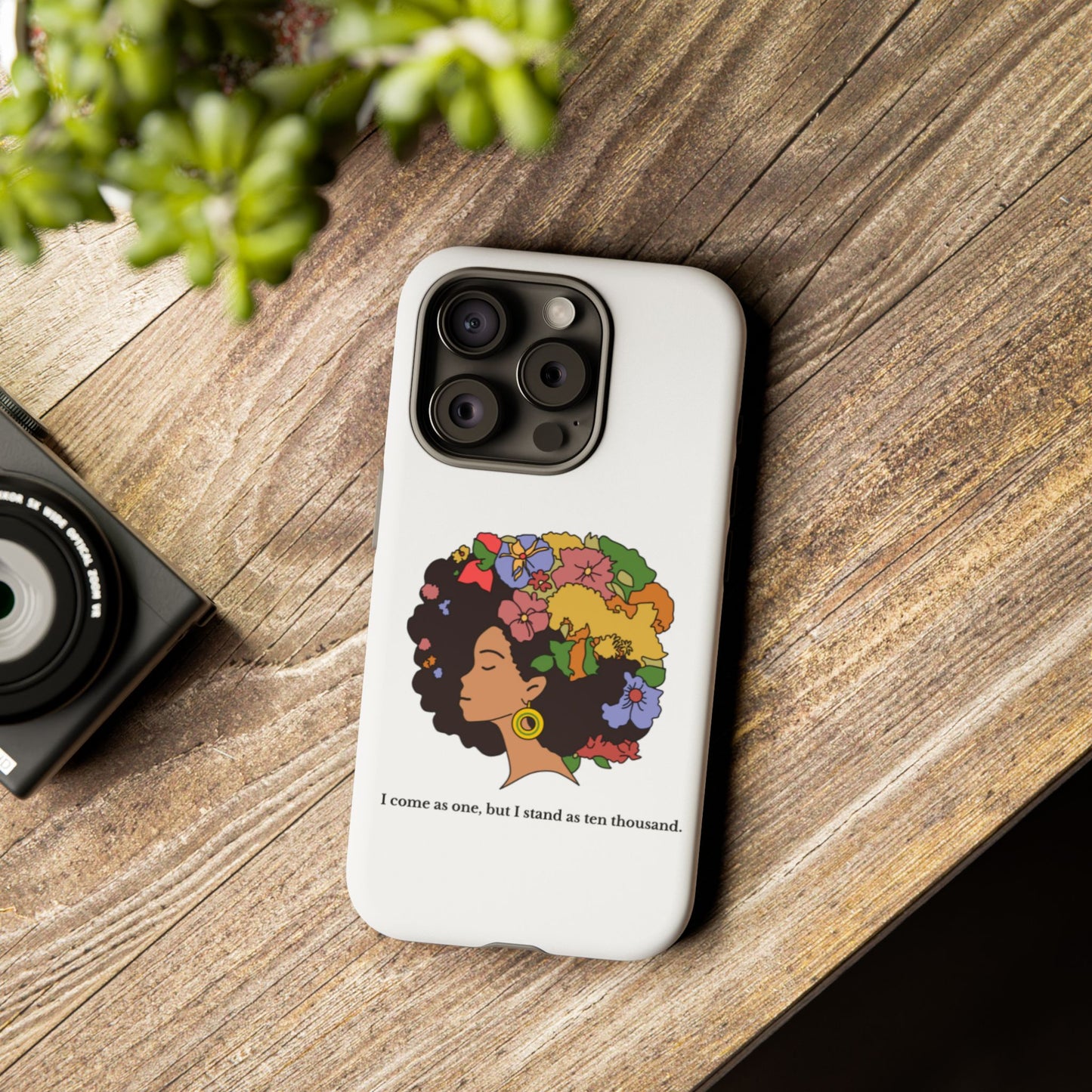 Afro Floral Phone Case — "I come as one, but I stand as ten thousand."