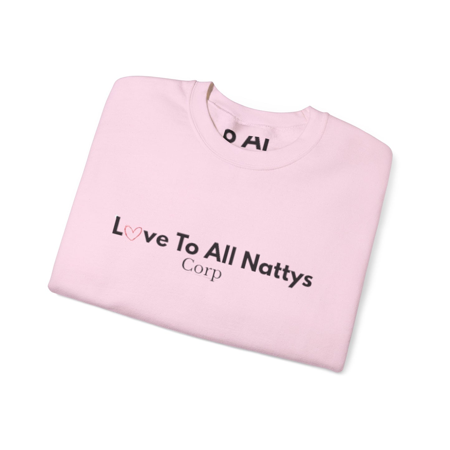 Crewneck Sweatshirt — "Love To All Nattys Corp" Minimal Logo