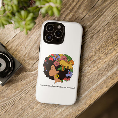 Afro Floral Phone Case — "I come as one, but I stand as ten thousand."