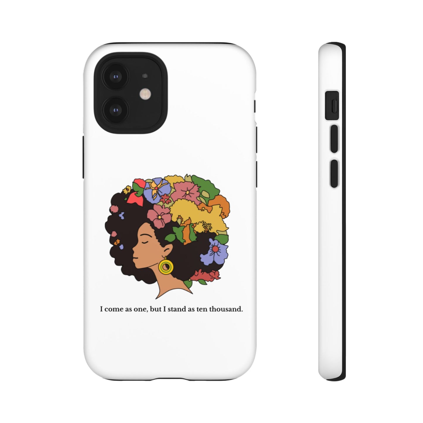 Afro Floral Phone Case — "I come as one, but I stand as ten thousand."