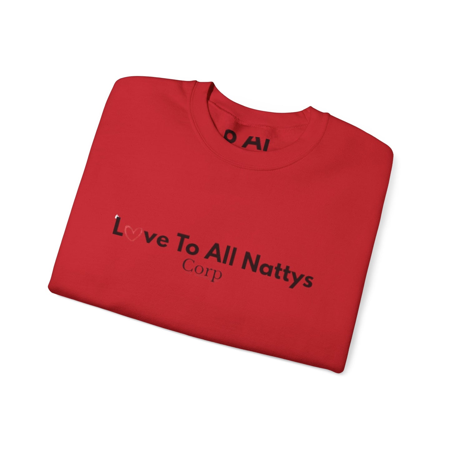 Crewneck Sweatshirt — "Love To All Nattys Corp" Minimal Logo