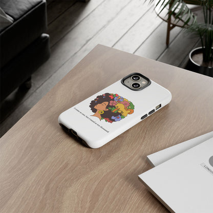 Afro Floral Phone Case — "I come as one, but I stand as ten thousand."