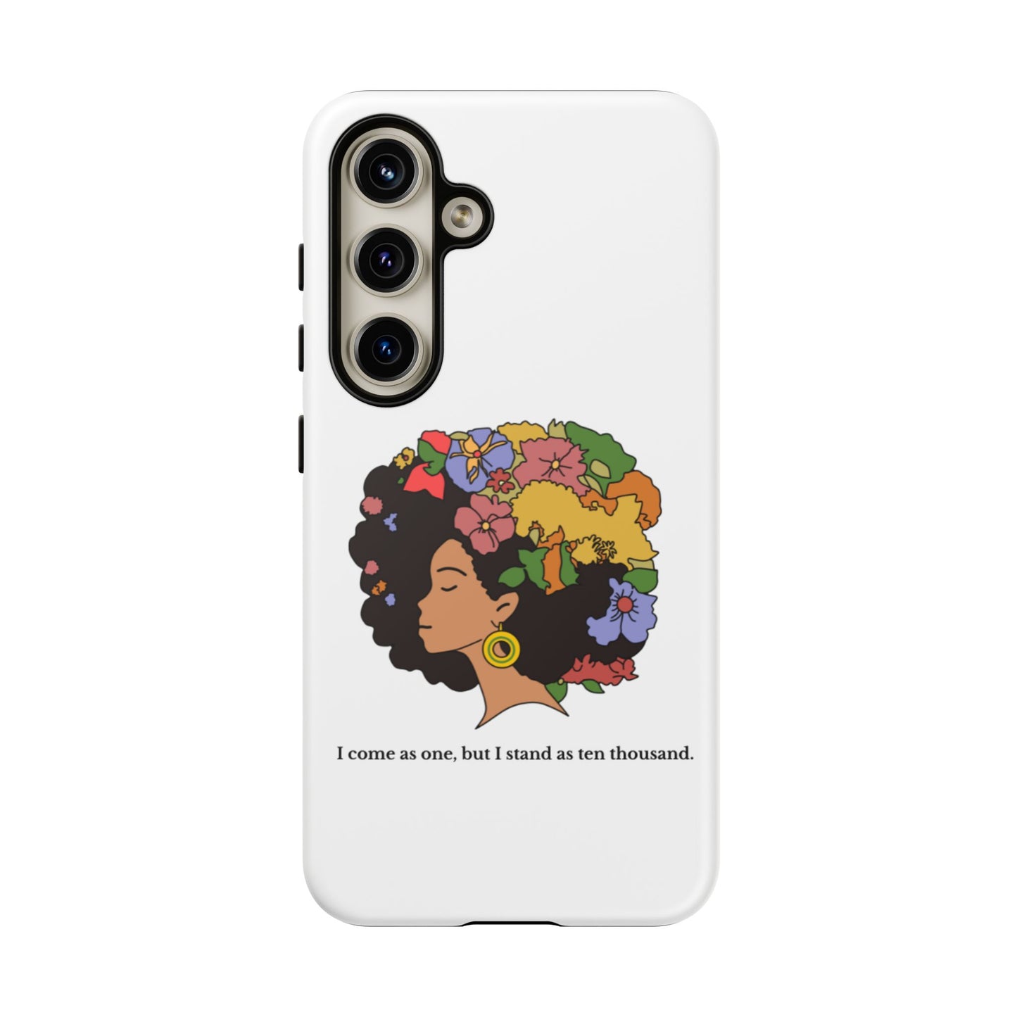 Afro Floral Phone Case — "I come as one, but I stand as ten thousand."