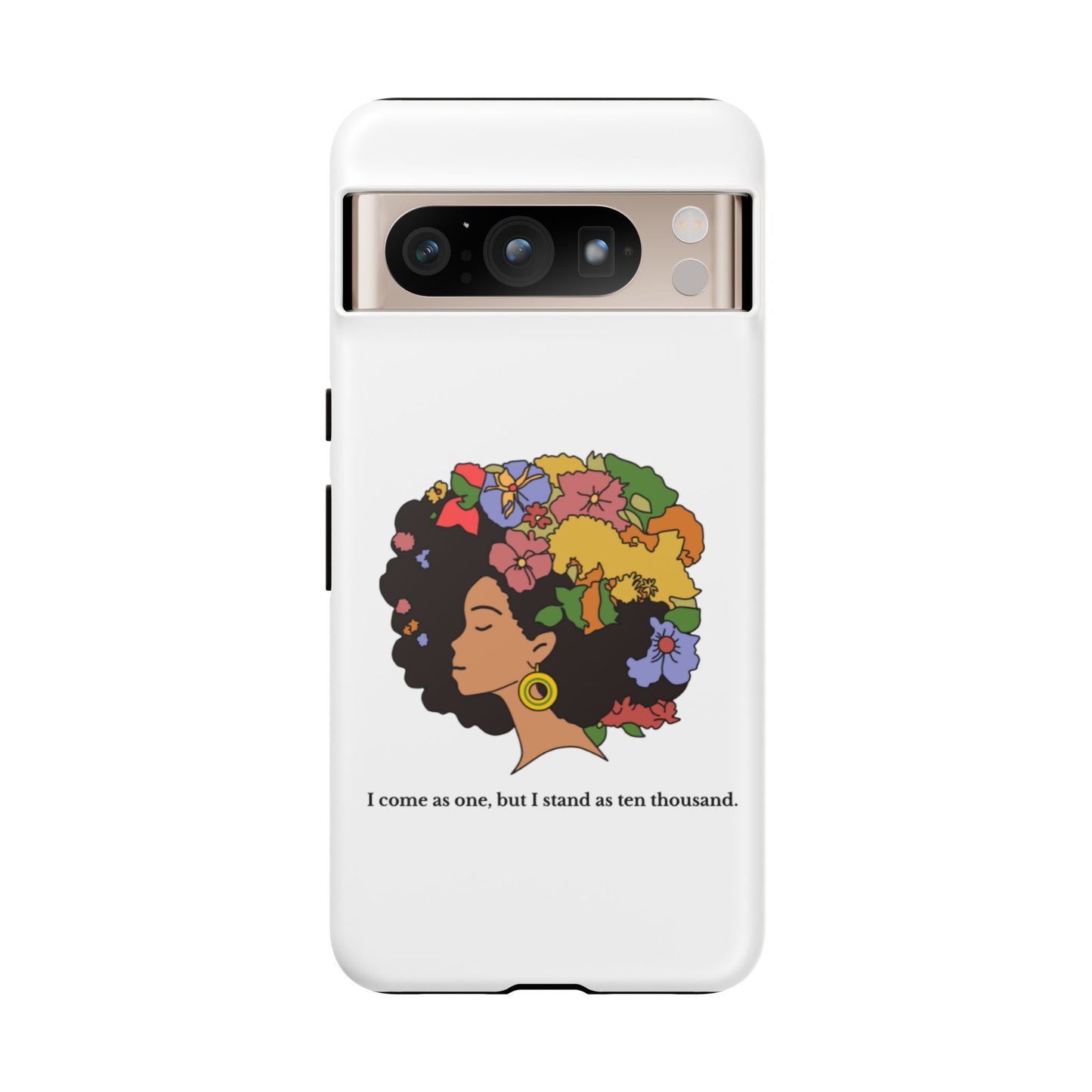 Afro Floral Phone Case — "I come as one, but I stand as ten thousand."
