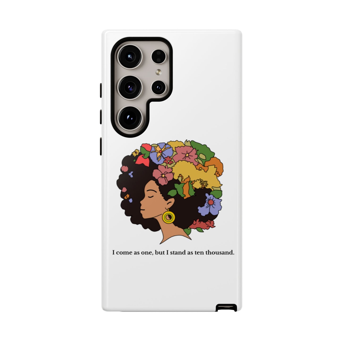 Afro Floral Phone Case — "I come as one, but I stand as ten thousand."