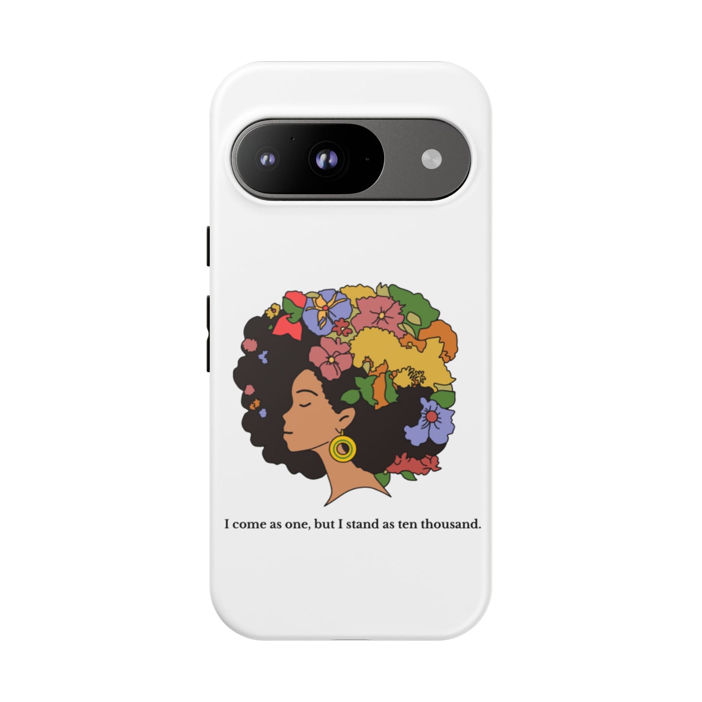 Afro Floral Phone Case — "I come as one, but I stand as ten thousand."