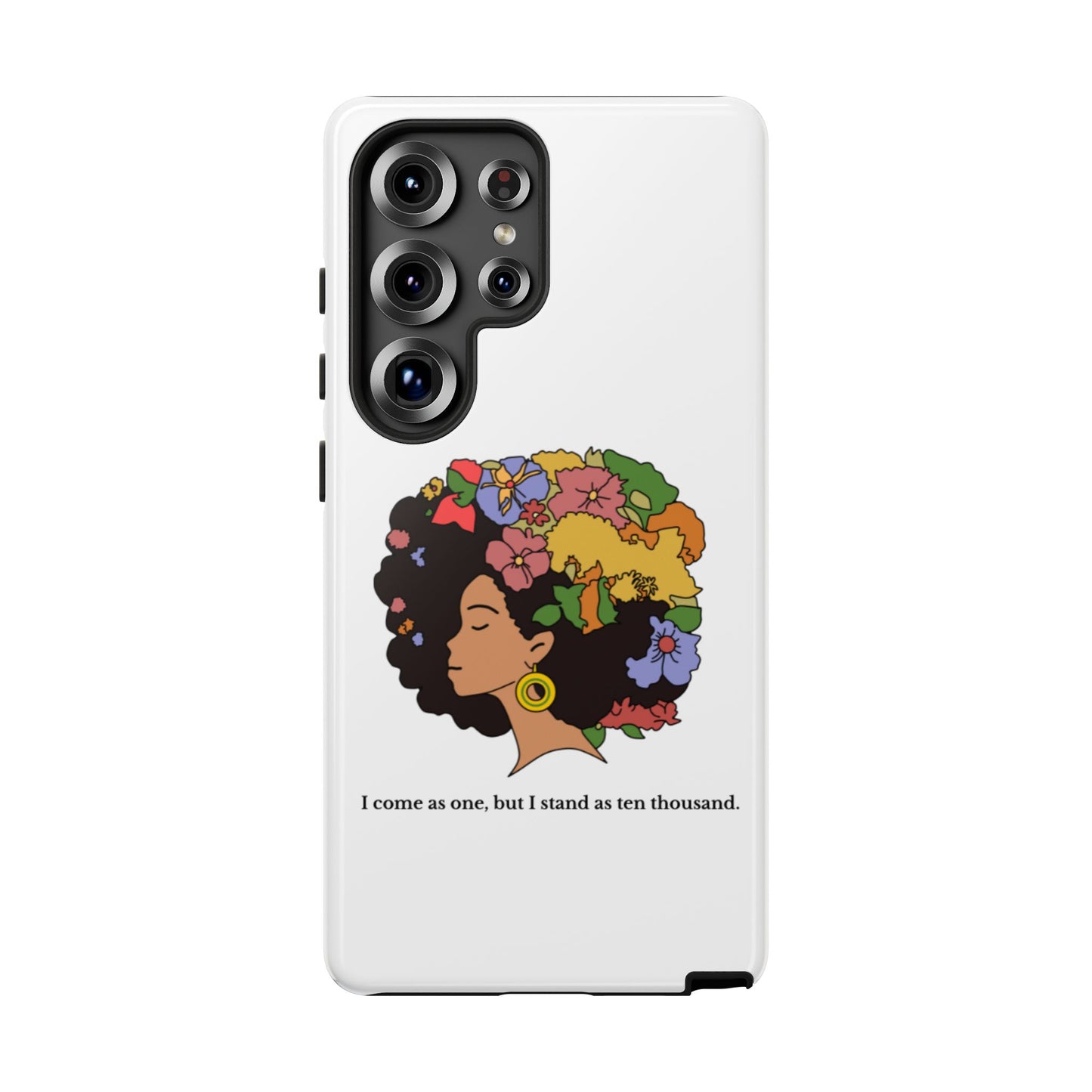 Afro Floral Phone Case — "I come as one, but I stand as ten thousand."