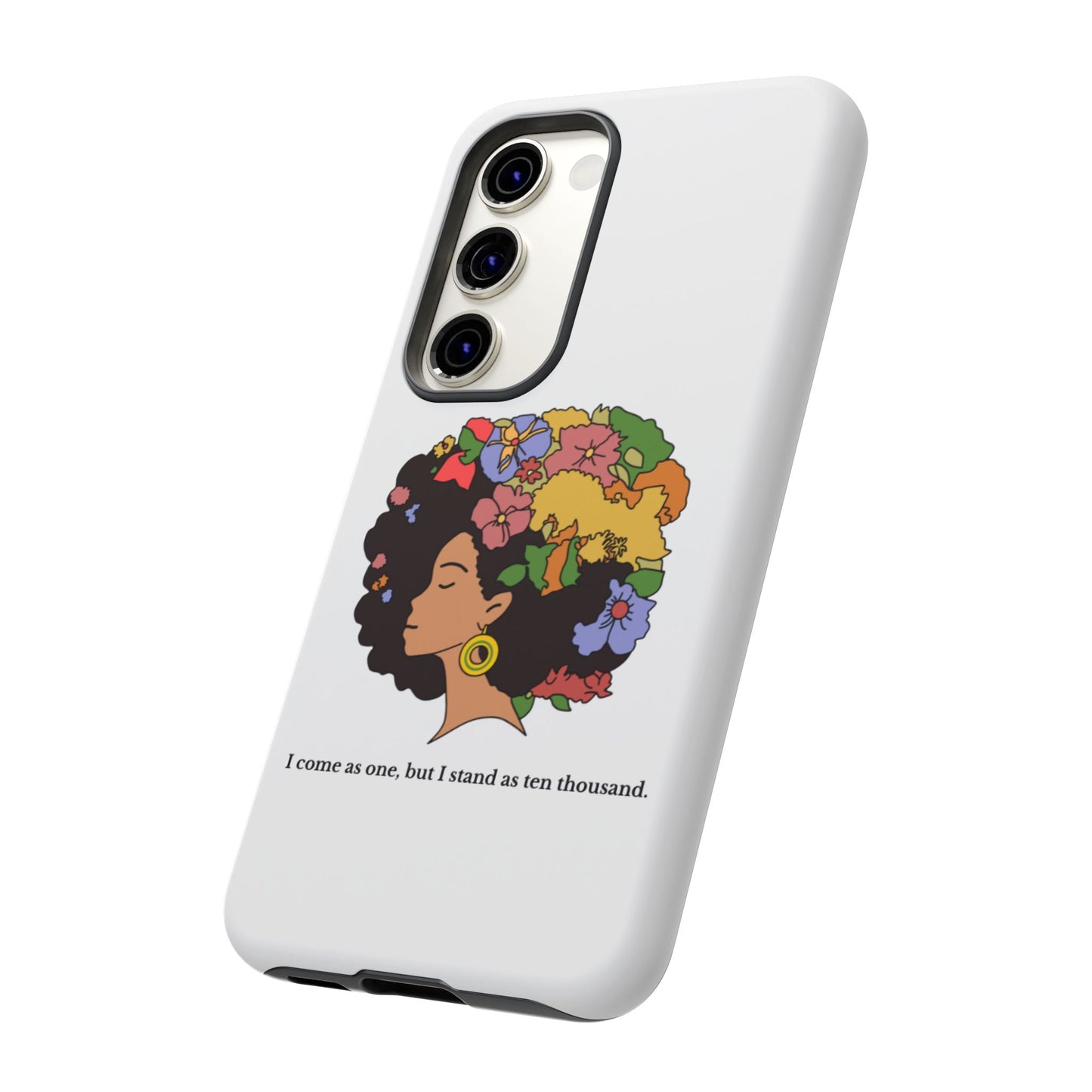 Afro Floral Phone Case — "I come as one, but I stand as ten thousand."