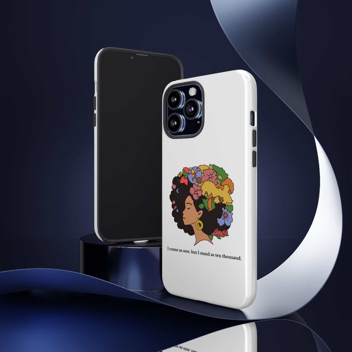 Afro Floral Phone Case — "I come as one, but I stand as ten thousand."