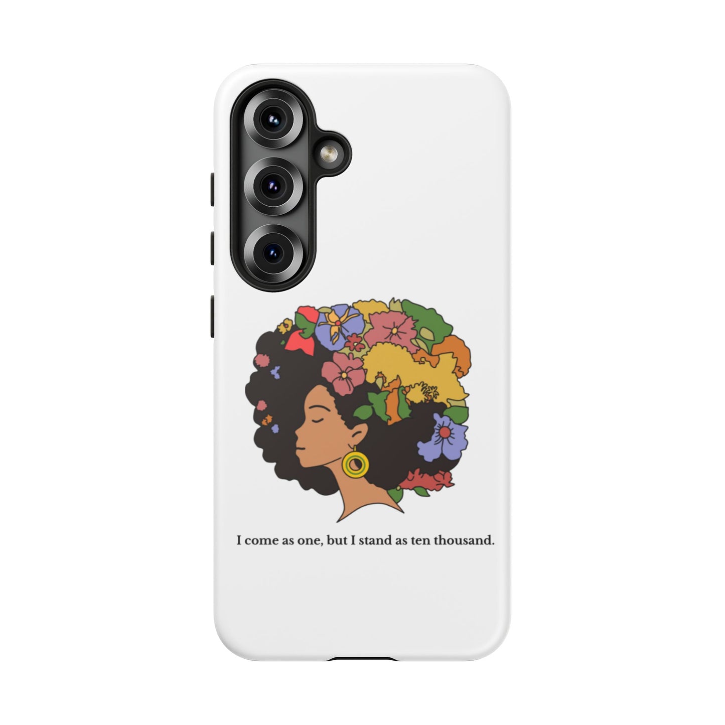 Afro Floral Phone Case — "I come as one, but I stand as ten thousand."