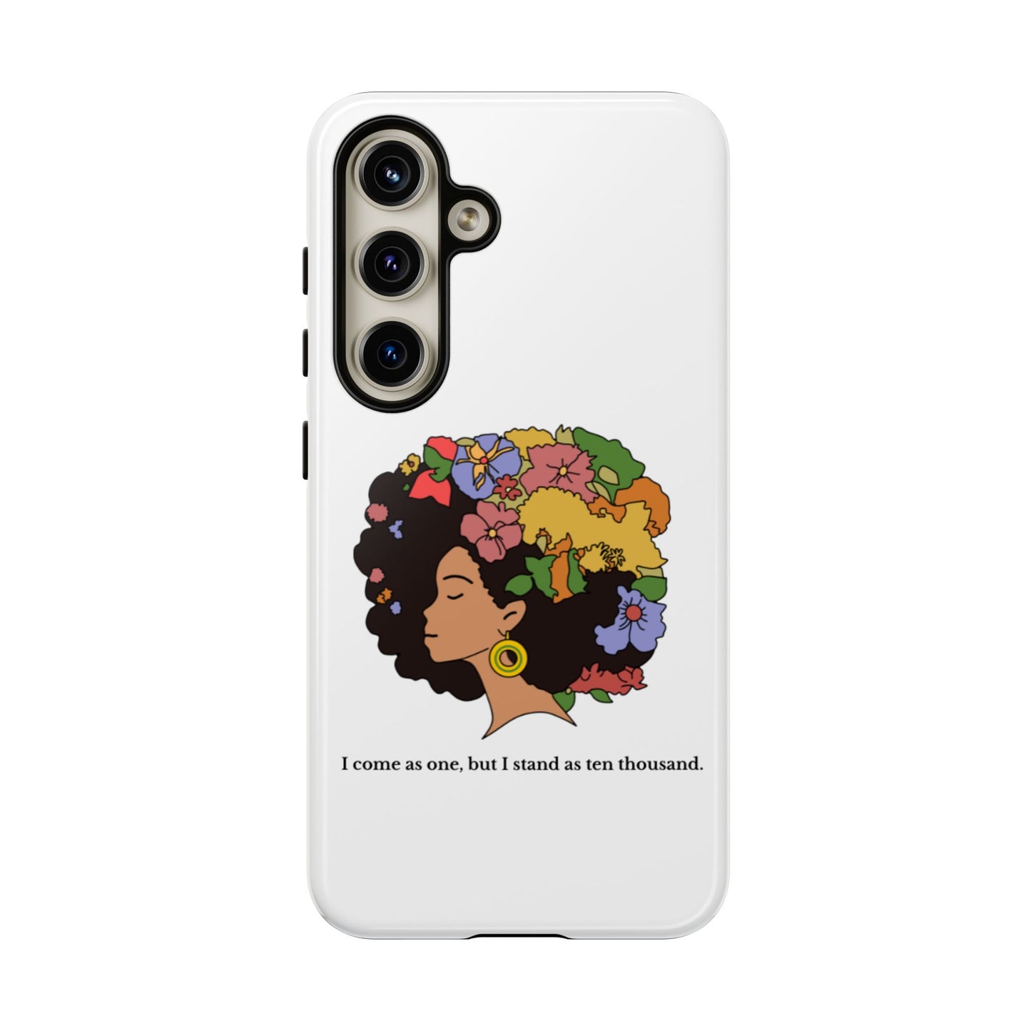Afro Floral Phone Case — "I come as one, but I stand as ten thousand."
