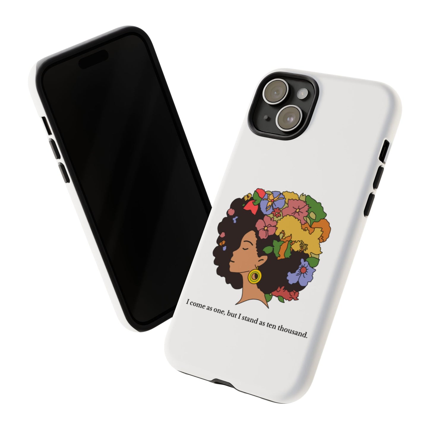 Afro Floral Phone Case — "I come as one, but I stand as ten thousand."