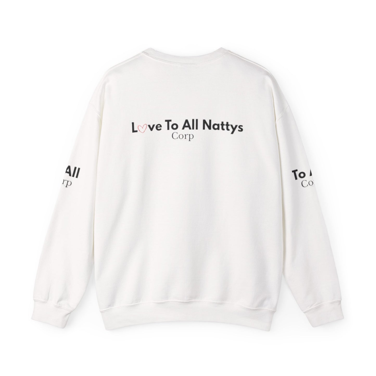 Crewneck Sweatshirt — "Love To All Nattys Corp" Minimal Logo