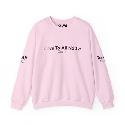 Crewneck Sweatshirt — "Love To All Nattys Corp" Minimal Logo