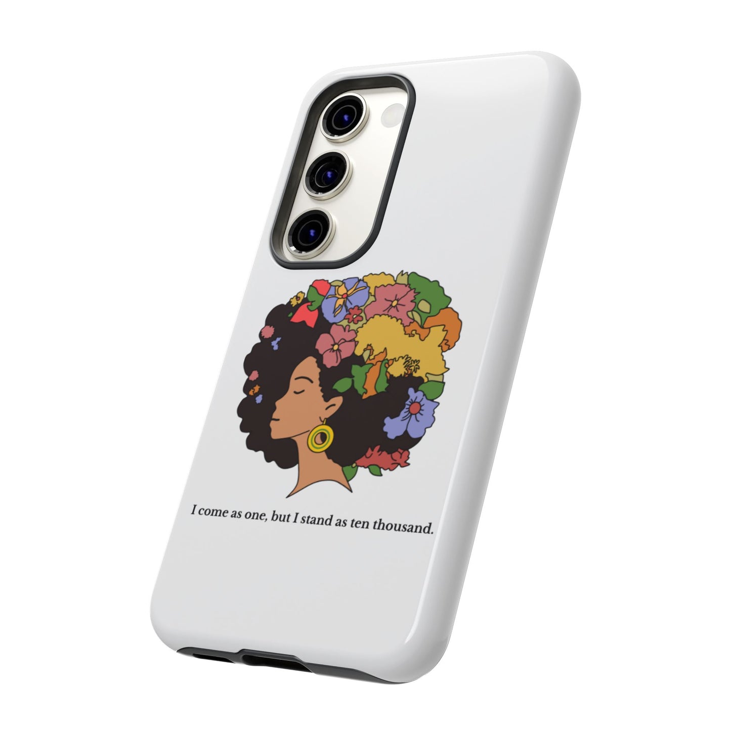 Afro Floral Phone Case — "I come as one, but I stand as ten thousand."