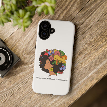 Afro Floral Phone Case — "I come as one, but I stand as ten thousand."