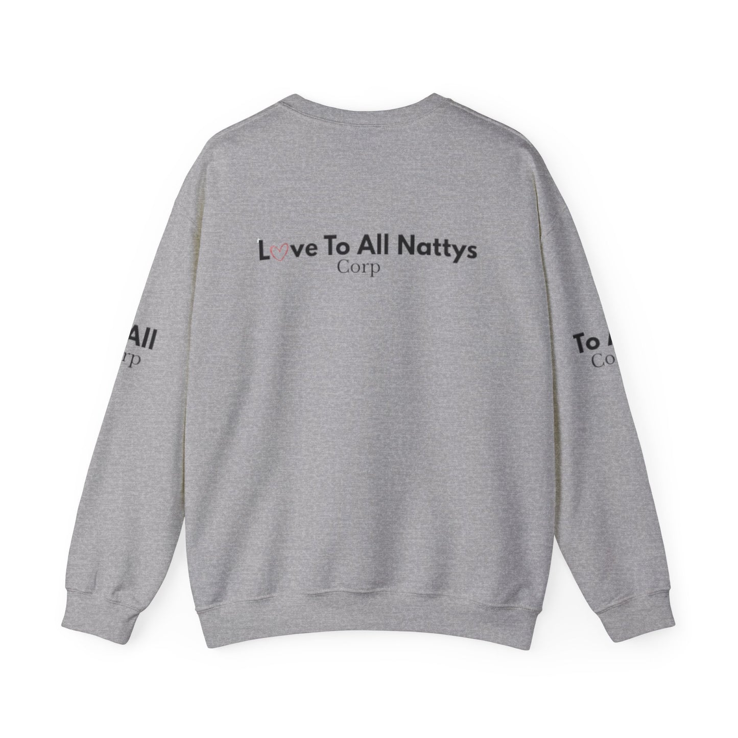 Crewneck Sweatshirt — "Love To All Nattys Corp" Minimal Logo