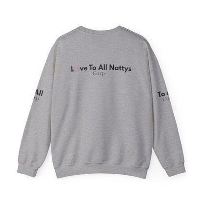 Crewneck Sweatshirt — "Love To All Nattys Corp" Minimal Logo