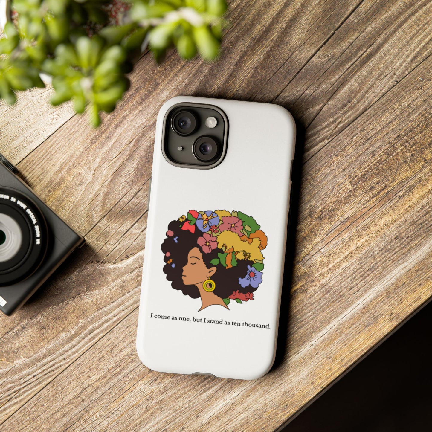 Afro Floral Phone Case — "I come as one, but I stand as ten thousand."