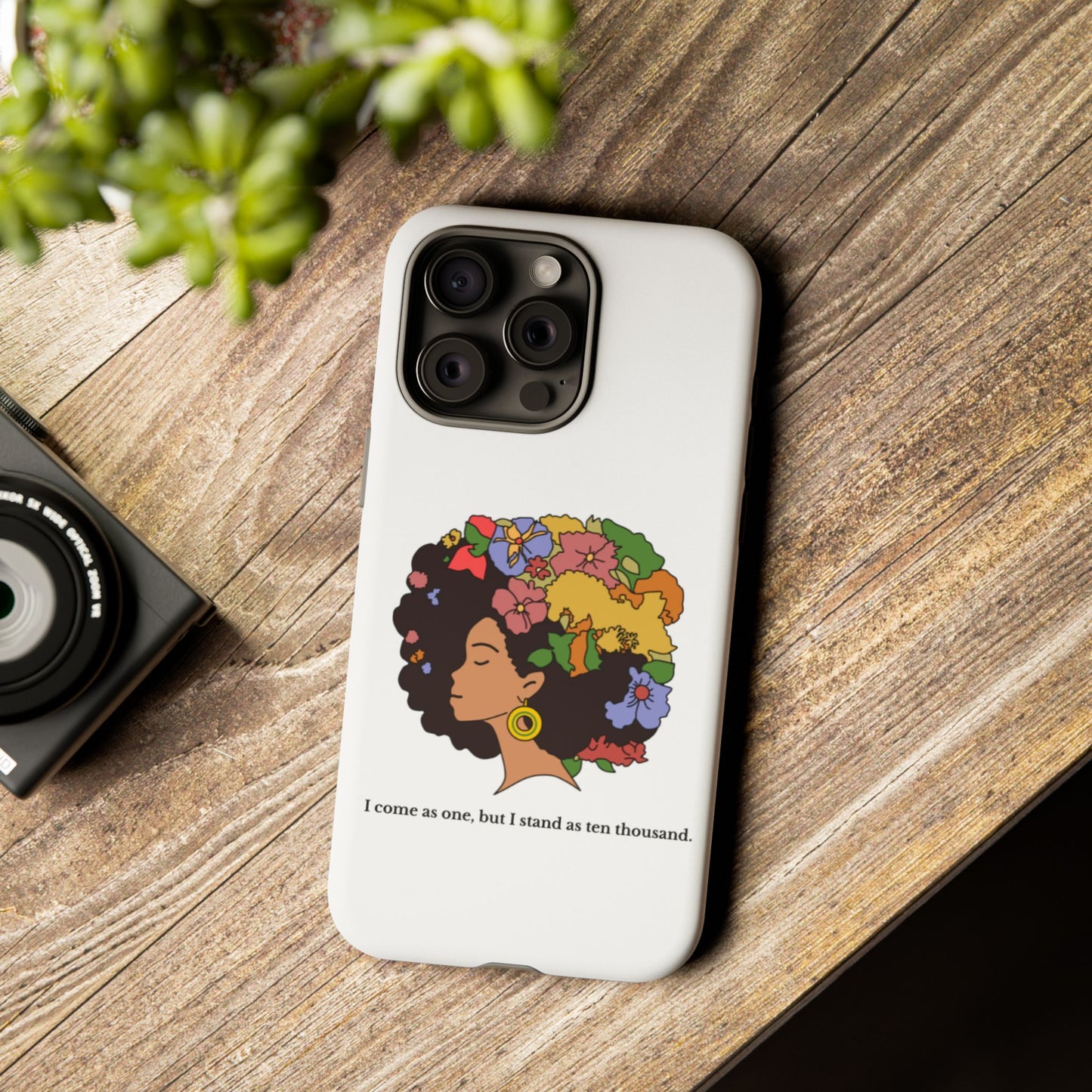 Afro Floral Phone Case — "I come as one, but I stand as ten thousand."