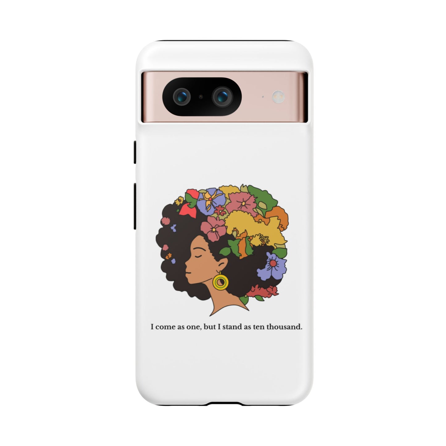Afro Floral Phone Case — "I come as one, but I stand as ten thousand."