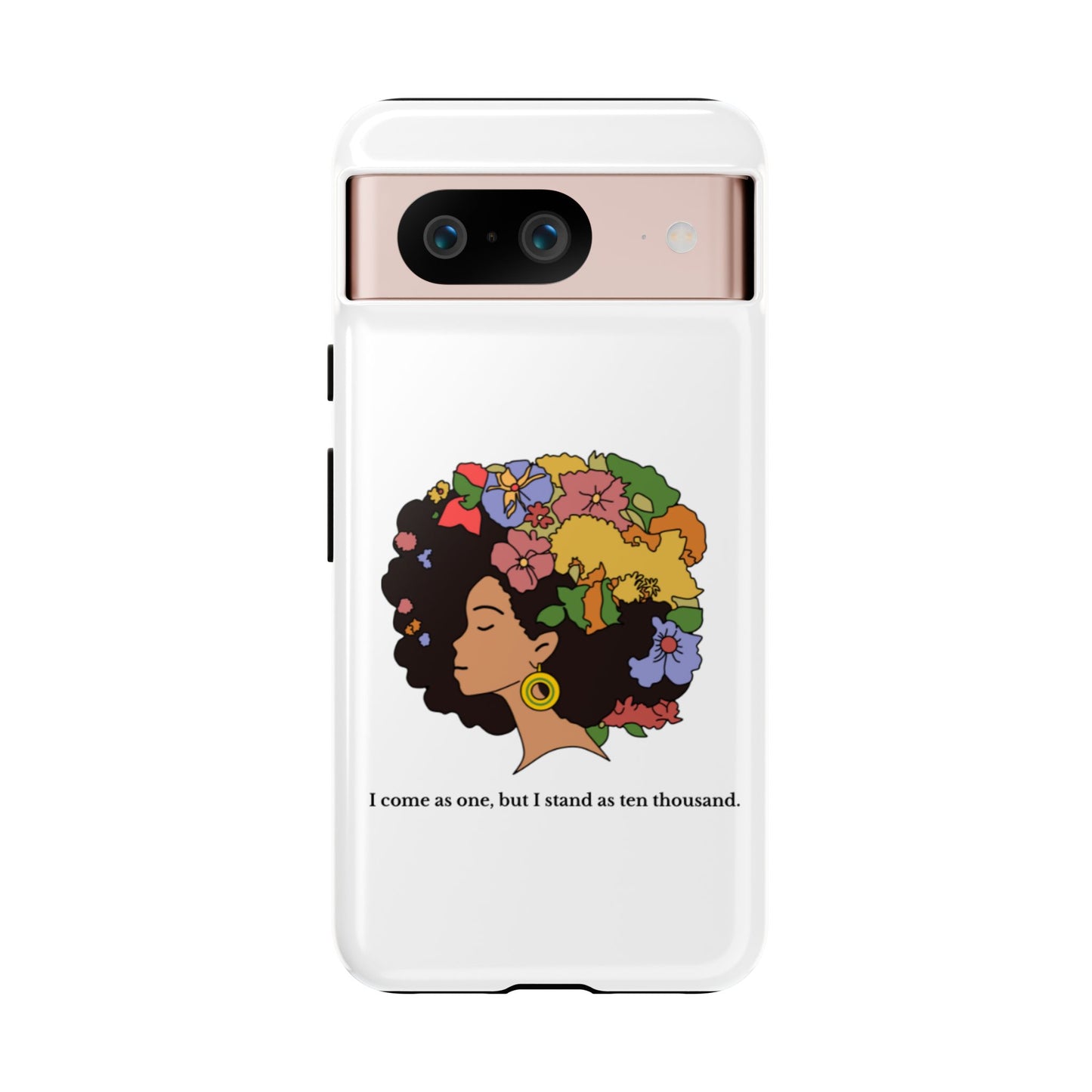 Afro Floral Phone Case — "I come as one, but I stand as ten thousand."