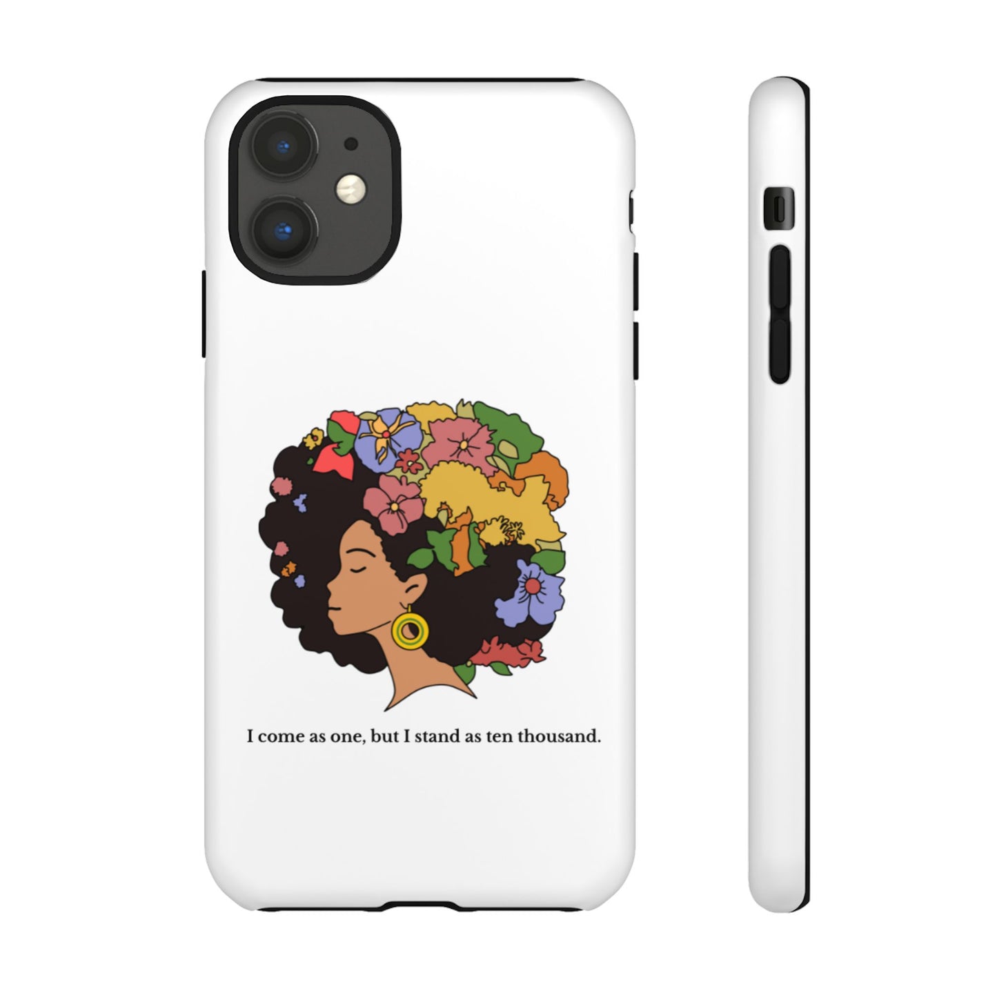 Afro Floral Phone Case — "I come as one, but I stand as ten thousand."