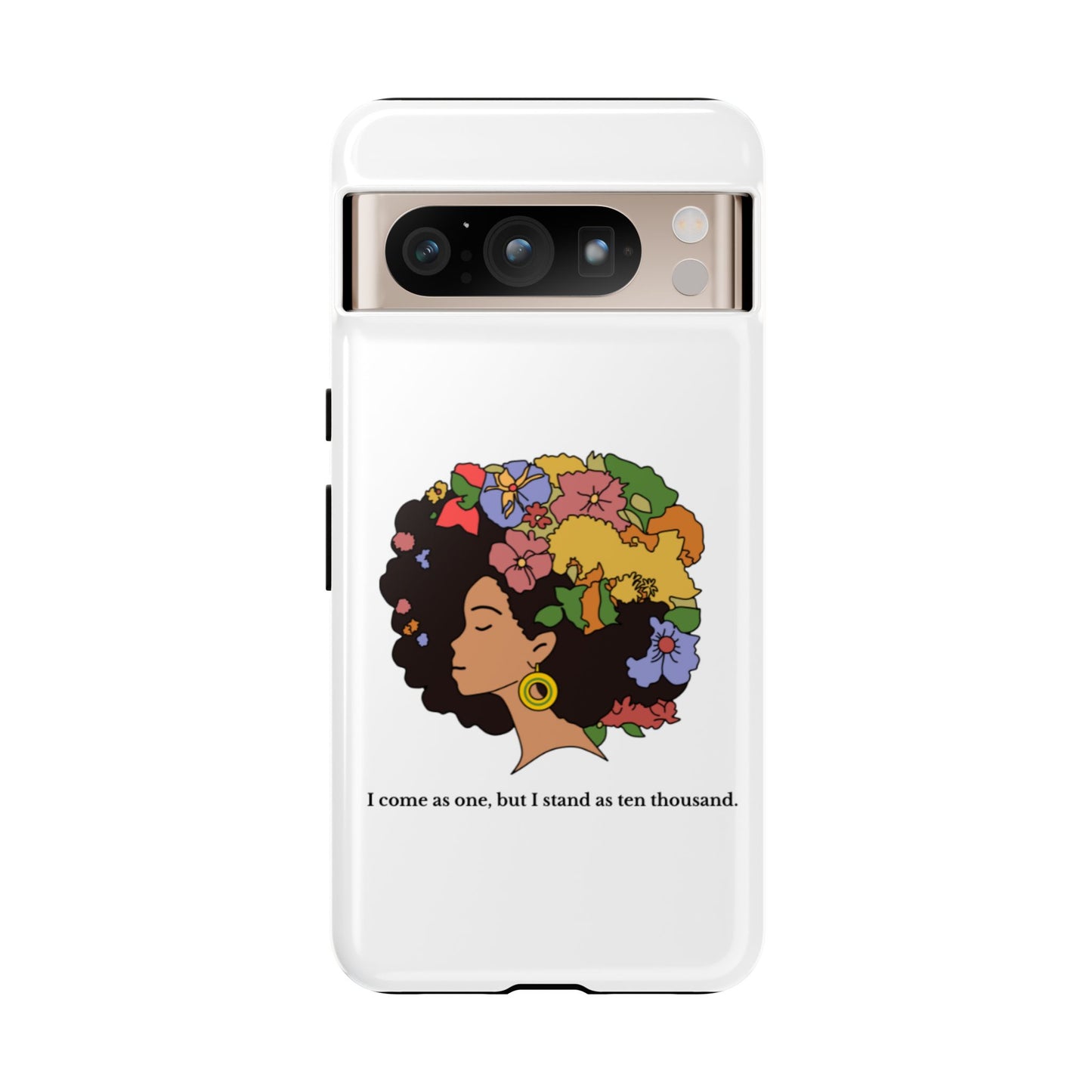 Afro Floral Phone Case — "I come as one, but I stand as ten thousand."