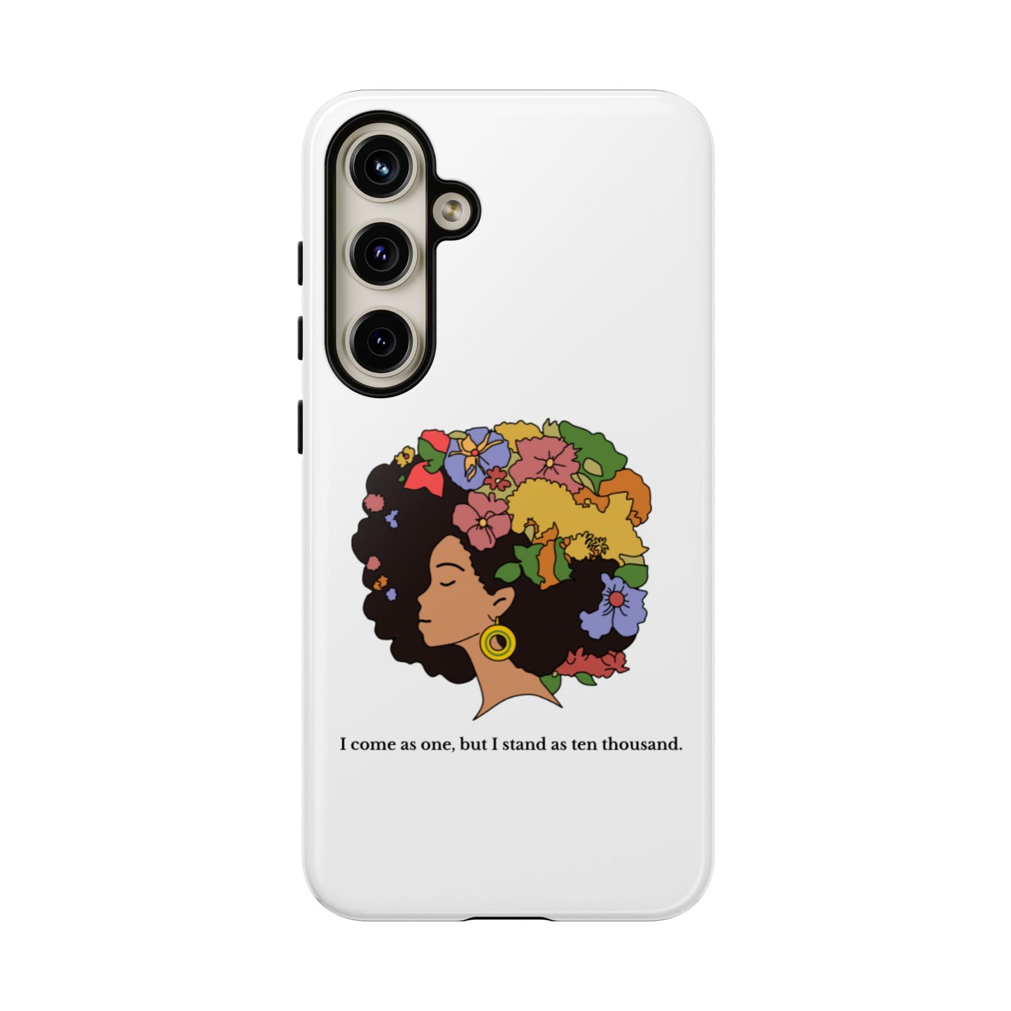 Afro Floral Phone Case — "I come as one, but I stand as ten thousand."