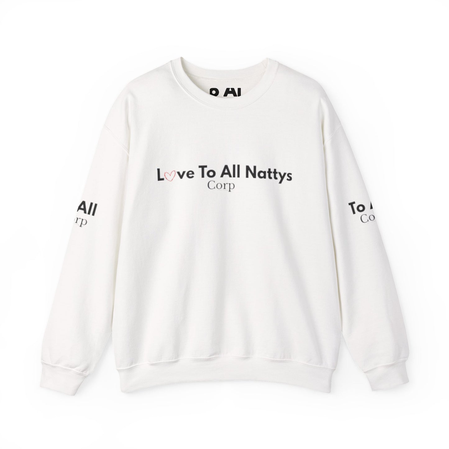Crewneck Sweatshirt — "Love To All Nattys Corp" Minimal Logo