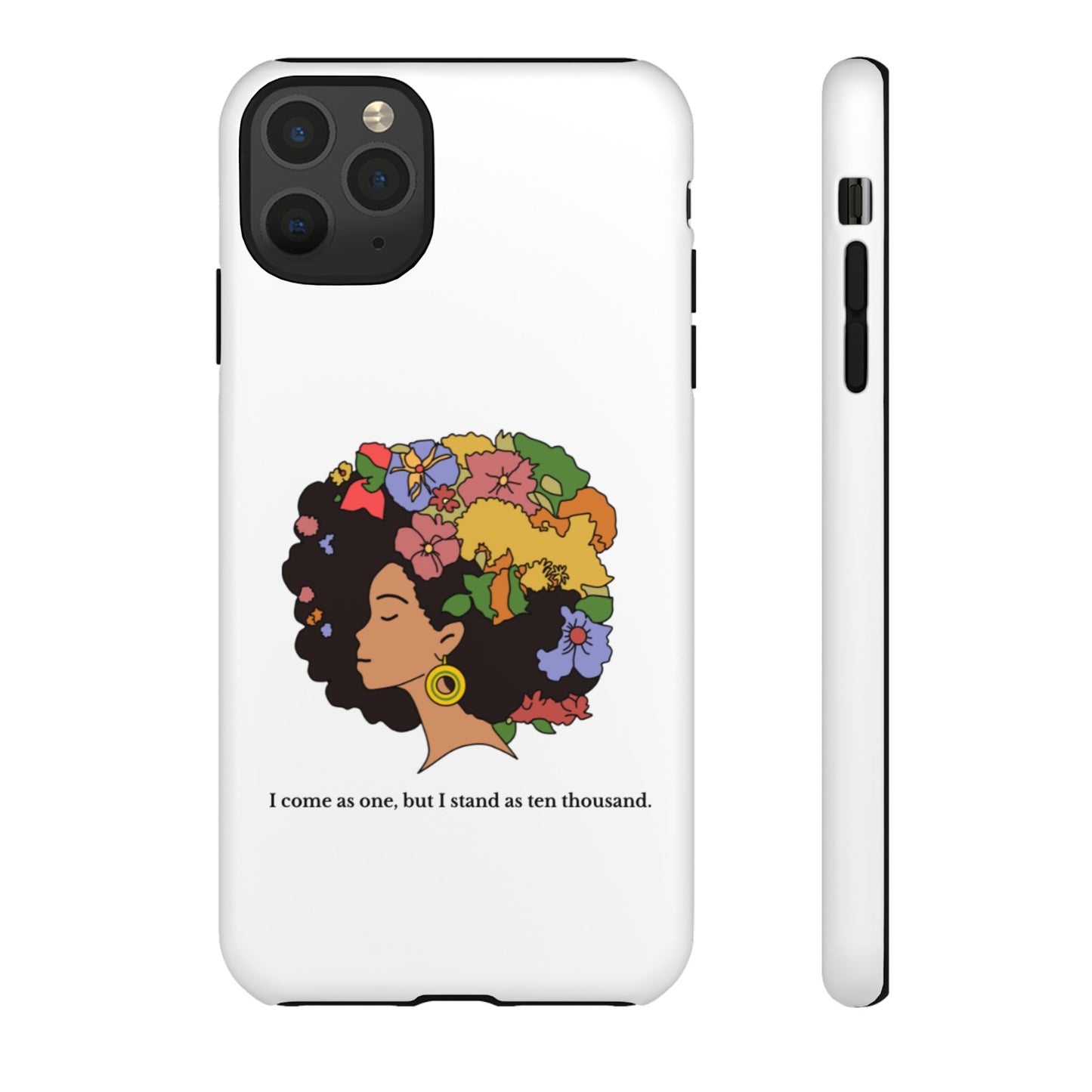 Afro Floral Phone Case — "I come as one, but I stand as ten thousand."